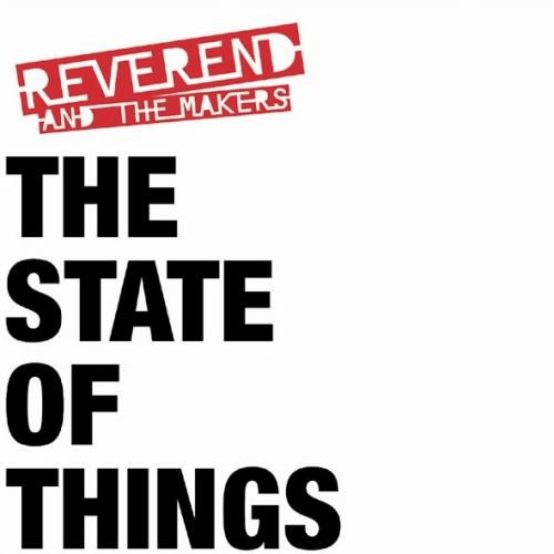 REVEREND AND THE MAKERS - THE STATE OF THINGSREVEREND AND THE MAKERS - THE STATE OF THINGS.jpg